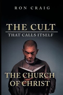 The Cult That Calls Itself The Church of Christ - Craig, Ron