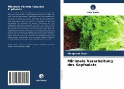 Minimale Verarbeitung des Kopfsalats - Kaur, Manpreet