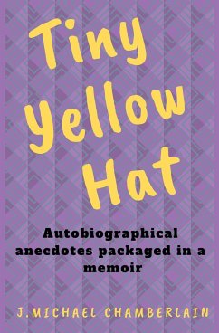 Tiny Yellow Hat - Chamberlain, J. Michael