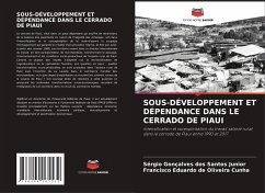 SOUS-DÉVELOPPEMENT ET DÉPENDANCE DANS LE CERRADO DE PIAUI - Gonçalves dos Santos Junior, Sérgio;de Oliveira Cunha, Francisco Eduardo