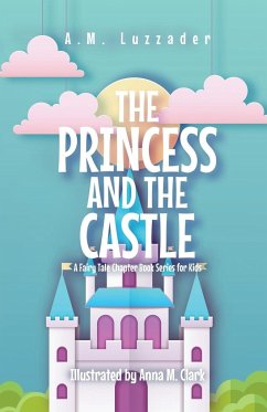 The Princess and the Castle - Luzzader, A. M.