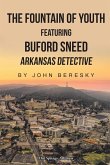 The Fountain of Youth Featuring Buford Sneed Arkansas Detective