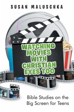 Watching Movies with Christian Eyes Too - Maluschka, Susan