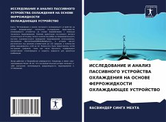 ISSLEDOVANIE I ANALIZ PASSIVNOGO USTROJSTVA OHLAZhDENIYa NA OSNOVE FERROZhIDKOSTI OHLAZhDAJuShhEE USTROJSTVO - MEHTA, YaASVINDER SINGH