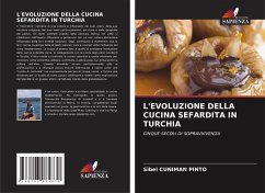 L'EVOLUZIONE DELLA CUCINA SEFARDITA IN TURCHIA - Cuniman Pinto, Sibel