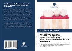 Photodynamische Lasertherapie und Photobiomodulation in der Prothetik - Kazakova, Rada Torezova