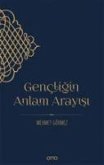 Gencligin Anlam Arayisi