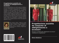 Progettazione assistita da computer di abbigliamento e accessori - Bulatova, Elena