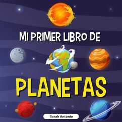 MI PRIMER LIBRO DE PLANETAS - Antonio, Sarah