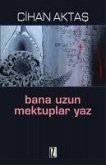 Bana Uzun Mektuplar Yaz