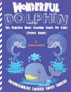 Wonderful Dolphin Coloring Book For Kids - Maldonando, Alanna