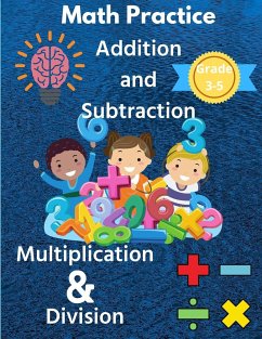 Math Practice with Addition, Subtraction, Multiplication & Division Grade 3-5 - Riley, Susan