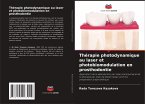 Thérapie photodynamique au laser et photobiomodulation en prosthodontie