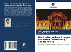 Wechselkursschwankungen und deren Überwälzung auf die Preise - Díaz Báez, Jesús Alejandro;Ruíz-Ramírez, Juan