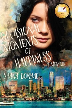 Occasional Moments of Happiness - Donyaei, Shana L