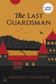 The Last Guardsman (Large Print Edition)