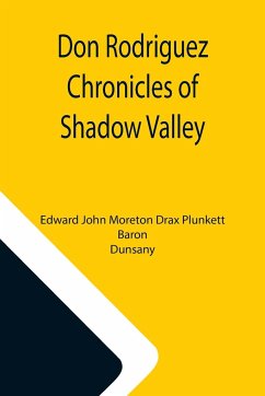 Don Rodriguez Chronicles of Shadow Valley - John Moreton Drax Plunkett, Edward; Baron