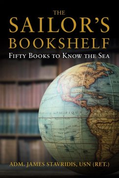 The Sailor's Bookshelf (eBook, ePUB) - Stavridis, James