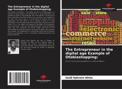 The Entrepreneur in the digital age Example of Otobiashopping: - Allola, Guidi Ephraïm