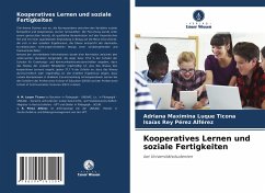 Kooperatives Lernen und soziale Fertigkeiten - Luque Ticona, Adriana Maximina;Pérez Alférez, Isaías Rey