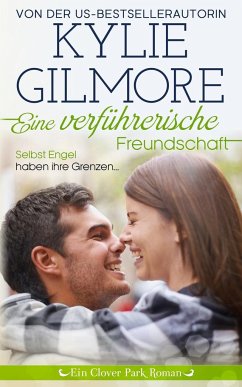 Eine verführerische Freundschaft - Gilmore, Kylie