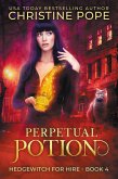 Perpetual Potion (Hedgewitch for Hire, #4) (eBook, ePUB)