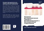 Lazernaq fotodinamicheskaq terapiq i fotobiomodulqciq w ortopedicheskoj stomatologii