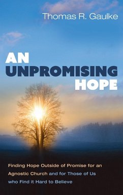 An Unpromising Hope - Gaulke, Thomas R.
