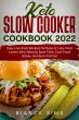 Keto Slow Cooker Cookbook 2022: Easy... - Bild 1