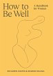 How to Be Well (eBook, ePUB) - Bild 1