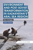 Environment and Post-Soviet Transformation in Kazakhstan's Aral Sea Region (eBook, ePUB)