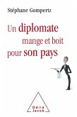 Un diplomate mange et boit pour son pays (eBook, ePUB)