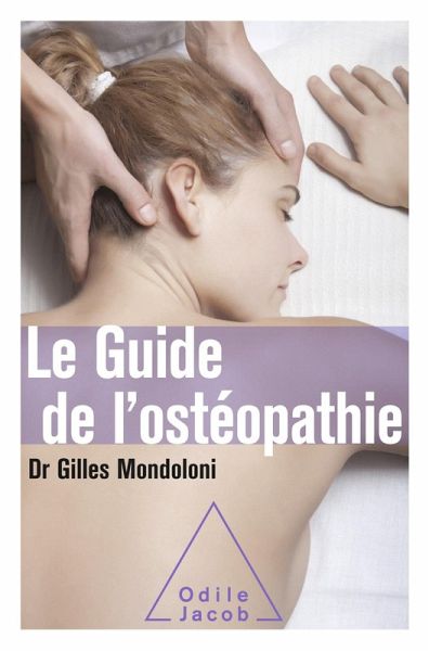 Le Guide de l'osteopathie (eBook, ePUB) Le Guide de l'osteopathie (eBook, ePUB)