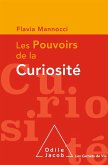 Les Pouvoirs de la curiosite (eBook, ePUB)
