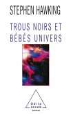 Trous noirs et Bebes univers (eBook, ePUB) Trous noirs et Bebes univers (eBook, ePUB)