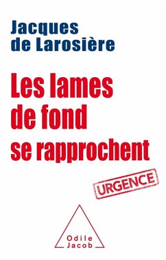 Les Lames de fond se rapprochent (eBook, ePUB) - Jacques de Larosiere, de Larosiere