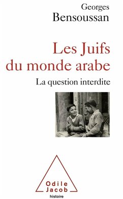 Les Juifs du monde arabe (eBook, ePUB) - Georges Bensoussan, Bensoussan