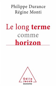 Le Long Terme comme horizon (eBook, ePUB) - Philippe Durance, Durance