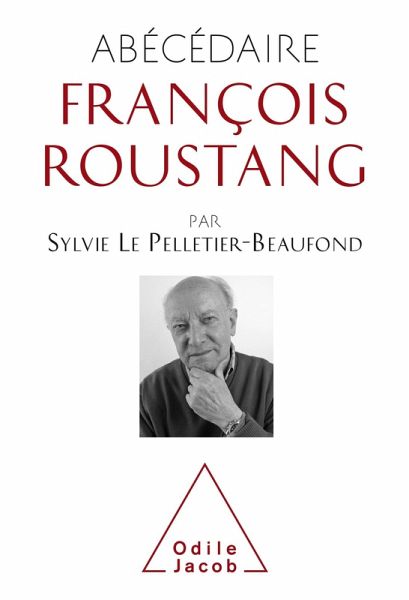 Abecedaire Francois Roustang (eBook, ePUB) Abecedaire Francois Roustang (eBook, ePUB)