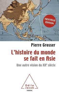 L' histoire du monde se fait en Asie (eBook, ePUB) - Pierre Grosser, Grosser