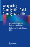 Ankylosing Spondylitis - Axial Spondyloarthritis (eBook, PDF)