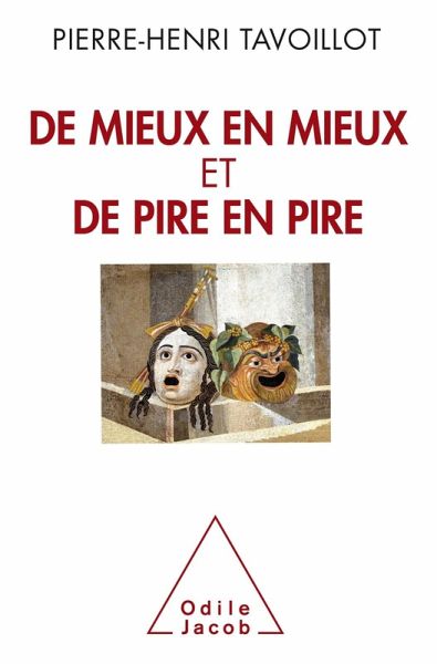 De mieux en mieux et de pire en pire (eBook, ePUB)