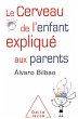 Le Cerveau de l'enfant explique aux... - Bild 1