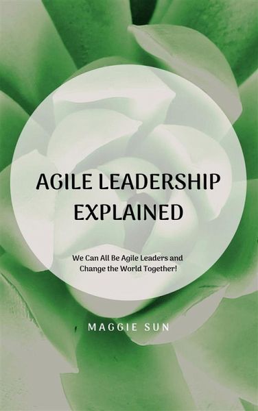 Agile Leadership Explained (eBook, ePUB)