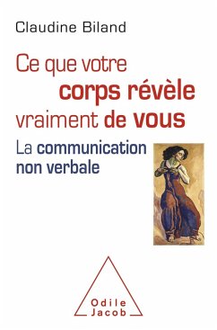 Ce que votre corps revele vraiment de vous (eBook, ePUB) - Claudine Biland, Biland