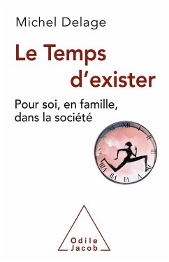 Le Temps d'exister (eBook, ePUB) - Michel Delage, Delage