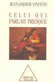 Celui qui parlait presque (eBook, ePUB) Celui qui parlait presque (eBook, ePUB)