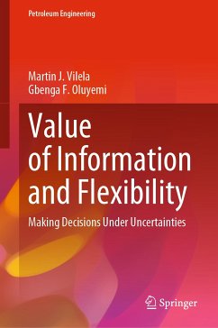 Value of Information and Flexibility (eBook, PDF) - Vilela, Martin J.; Oluyemi, Gbenga F.
