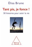 Tant pis, je fonce ! (eBook, ePUB)