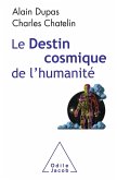 Le Destin cosmique de l'humanite (eBook, ePUB)